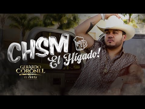 (LETRA) CHSM EL HÍGADO - Gerardo Coronel "El Jerry" (Lyric Video)