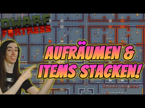 Dwarf Fortress Kurztipps -Steine aufräumen & Items stacken! (Steam Edition)
