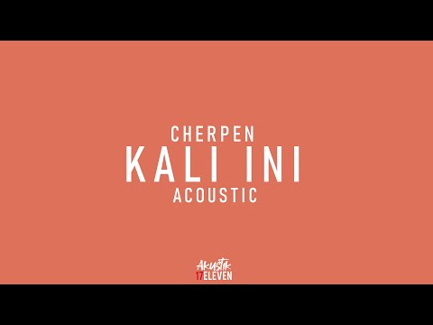🔴 Cherpen - Kali Ini (Acoustic Version 2022)