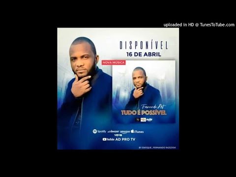Tudo É Possível - Fernando Art  [ Gospel ] Mp3