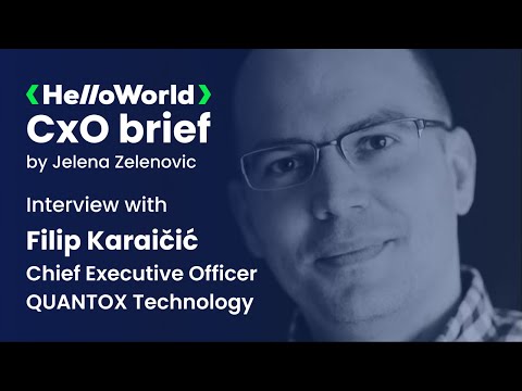 CxO brief, Filip Karaičić | Quantox Technology