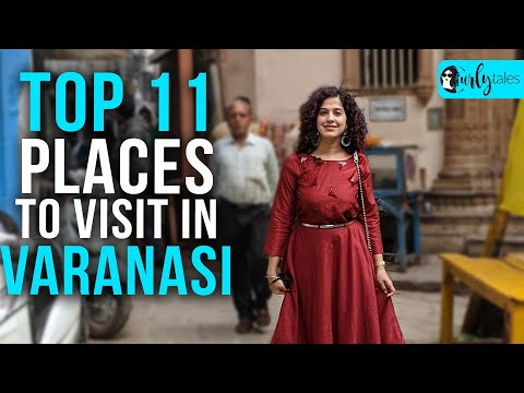 Top 11 Places In Varanasi You Must Visit | Curly Tales