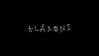 Klaxons - As Above, So Below (Justice remix)