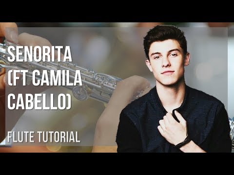 How to play Senorita (ft Camila Cabello) by Shawn Mendes on Flute (Tutorial)