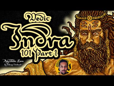 Vedic Indra's Origins & Cosmic Births |  Indra 101 | Part 1