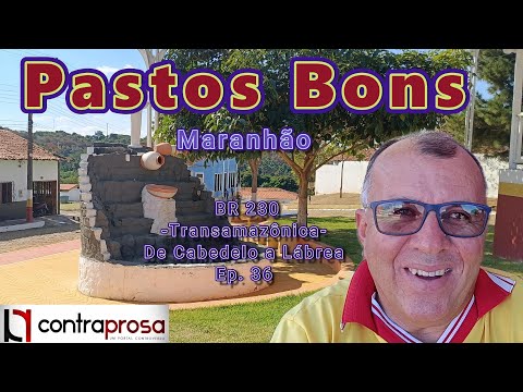 Pastos Bons - MA: A quase capital de uma República