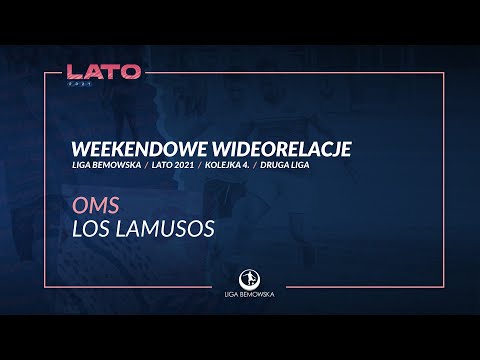 LIGA BEMOWSKA / LATO 2021 / OMS - LOS LAMUSOS