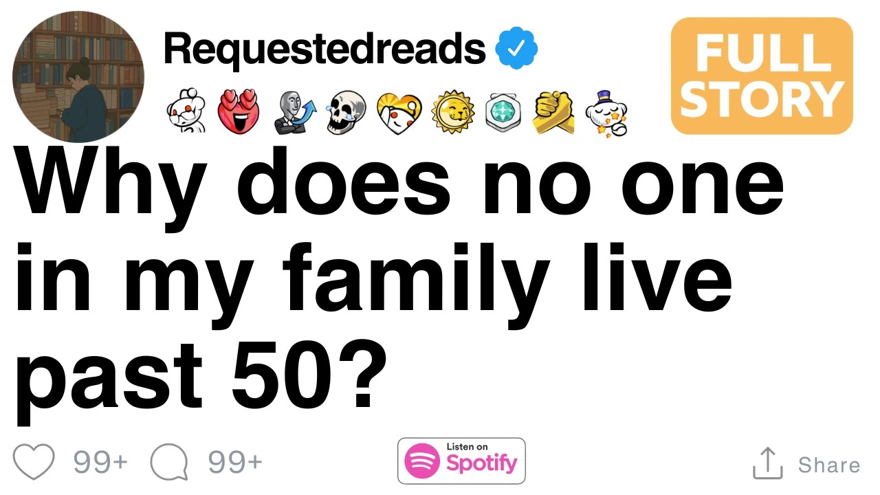 Why does no one in my family live past 50?[FULL STORY]
