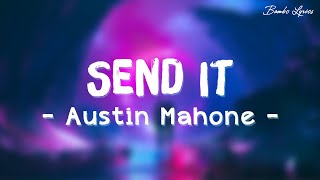 Austin Mahone ft. Rich Homie Quan - Send It (Lyrics/Lyric Video)