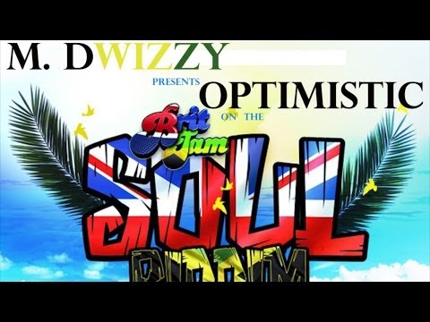 M. Dwizzy - Optimistic [BritJam Riddim] May 2014