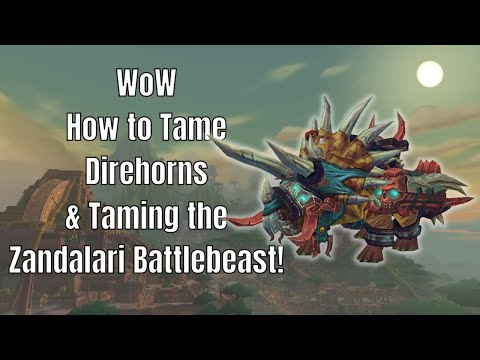 WoW How to Tame Direhorns & Taming the Zandalari Battlebeast