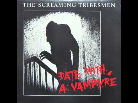 The Screaming Tribesmen - Date With A Vampyre (1985)