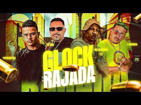 GLOCK RAJADA - TH CDM, POP NA BATIDA, MC NEGUINHO ITR, O KORINGA