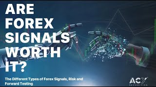Are Forex Signals Worth It? Forex Trader Reveals His Answers