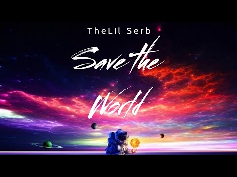 Save the World (Official Video)