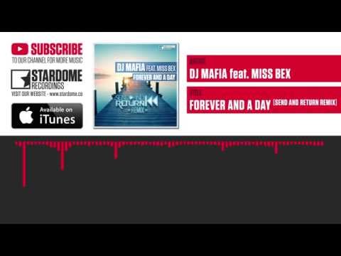 DJ Mafia feat. Miss Bex - Forever and a Day (Send and Return Remix)