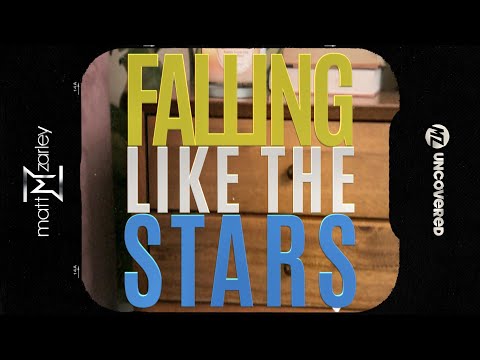 Matt Zarley - Falling Like The Stars (UnCOVERED 45: a James Arthur cover)
