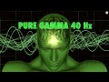 Pure Gamma Waves [40 Hz] For Peak Concentration 🧘🏼‍♂️  Intense Focus 🎯 Problem Solving 💡