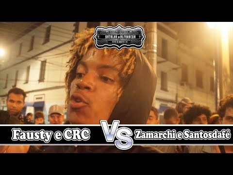 Batalha Da Alfandega - Fausty e CRC x Zamarchi e Santosdafé (1a Fase)