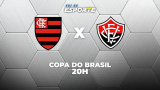 FLAMENGO X VITÓRIA - AO VIVO | COPA DO BRASIL – 22/04/2026