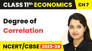 Degree of Correlation - Correlation | Class 11 Economics - Statistics