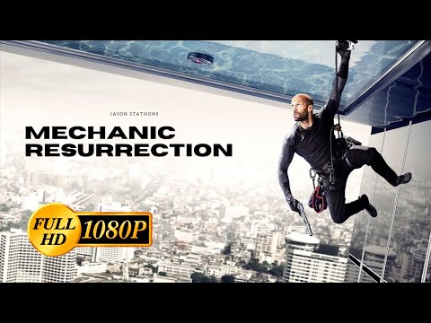 Mechanic Resurrection Full HD Movie (2016 HD) - Jason Statham, Jessica Alba #mechanicresurrection