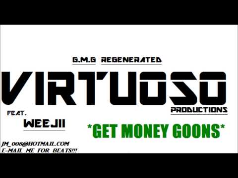 VIRTUOSO-FEAT  WEEJII GET MONEY GOONS