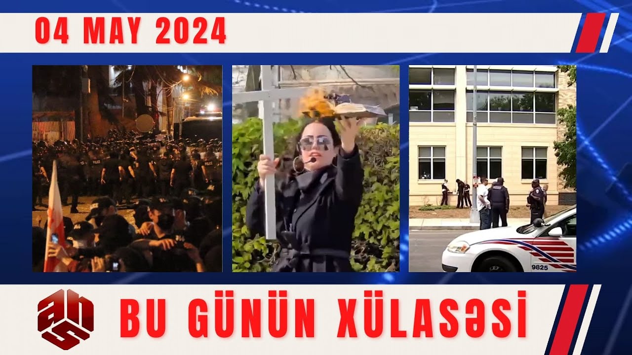04.05.2024 ANS TV-nin videoxülasəsi I