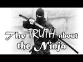 The TRUTH about the Ninja and Ninjutsu
