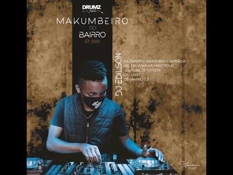 Dj Edilson - Bairro 13 (Drumz Music) 2020