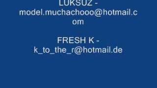 Luksuz ft Fresh K - 2 Badmen (Mixed by Daizz)