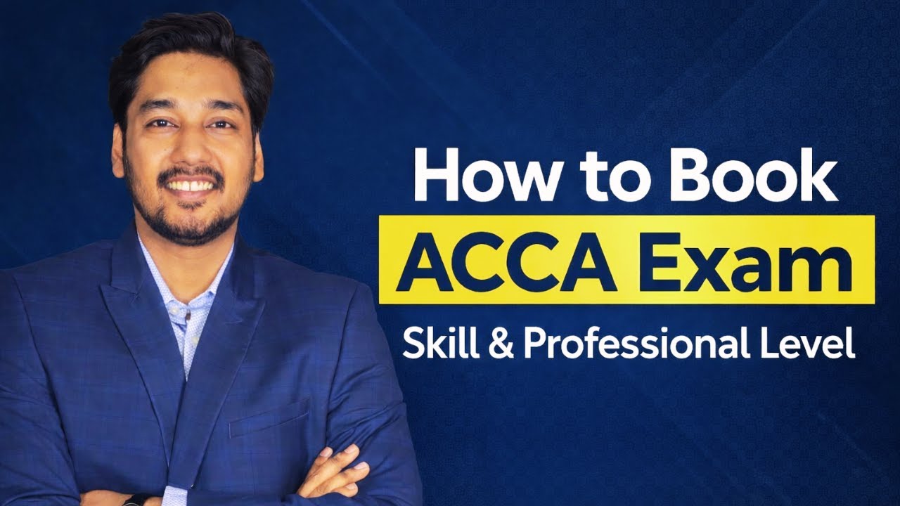 How to Book ACCA Skill & Professional Level Exams | Step-by-Step Guide
