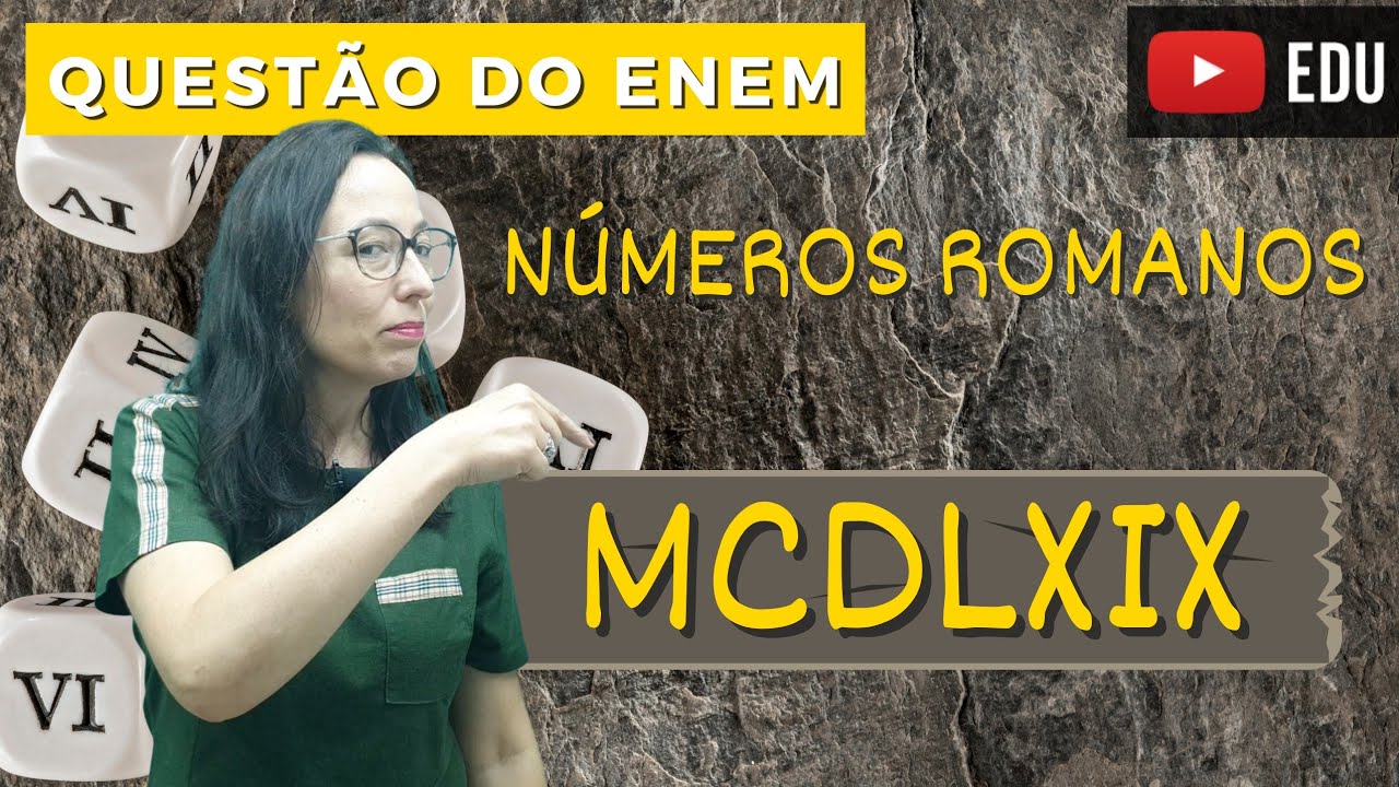 ▶️ ENEM 2021 - O sistema de numeração romano - NÚMEROS ROMANOS- Professora Angela Matemática