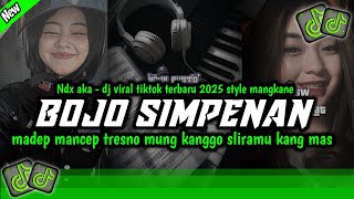 Download lagu DJ BOJO SIMPENAN NDX AKA - DJ MADEP MANTEP TRESNO MUNG KANGGO SLIRAMU KANG MAS VIRAL TIKTOK 2025 mp3