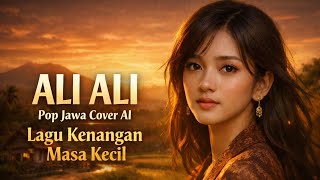 Download lagu ALI ALI – Pop Jawa Cover AI | Versi Santai & Enak Didengar mp3