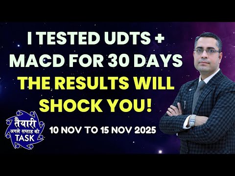 I Tested UDTS + MACD for 30 Days– The Results Will Shock You! l TASK 10 Nov to 15 Nov 2025