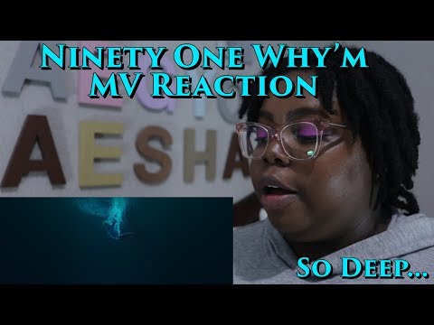 Ninety One Why'm MV Reaction [So Deep...]