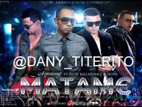 ANONIMUS Ft. ELOY, KILLATONEZ Y NOVA - MATAME (OFFICIAL REMIX)