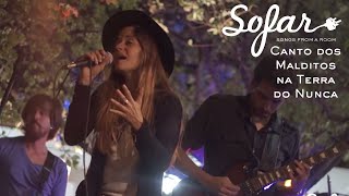 Canto dos Malditos na Terra do Nunca - À Deriva | Sofar Salvador