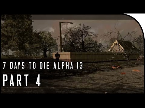 7 Days to Die Alpha 13 Gameplay - "BREAKING & ENTERING!" (Multiplayer Gameplay)