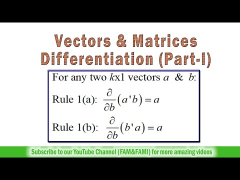 Vectors & Matrices Differentiation: Part-I