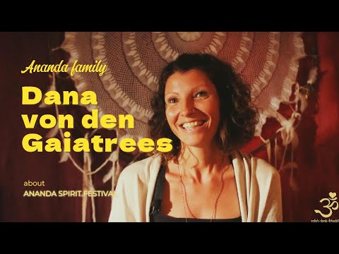 Dana von den Gaiatrees über das Ananda Spirit Festival