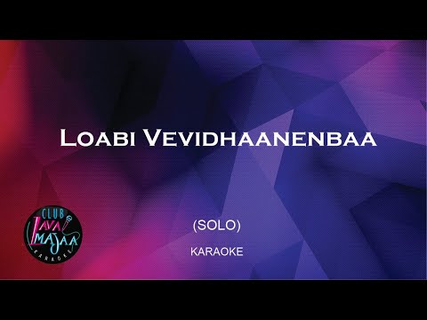 Loabi Vevidhaanebaa (Solo) Karaoke