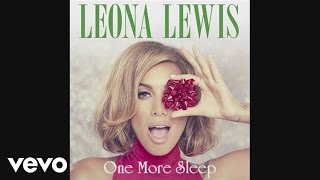 Leona Lewis - One More Sleep (Audio)