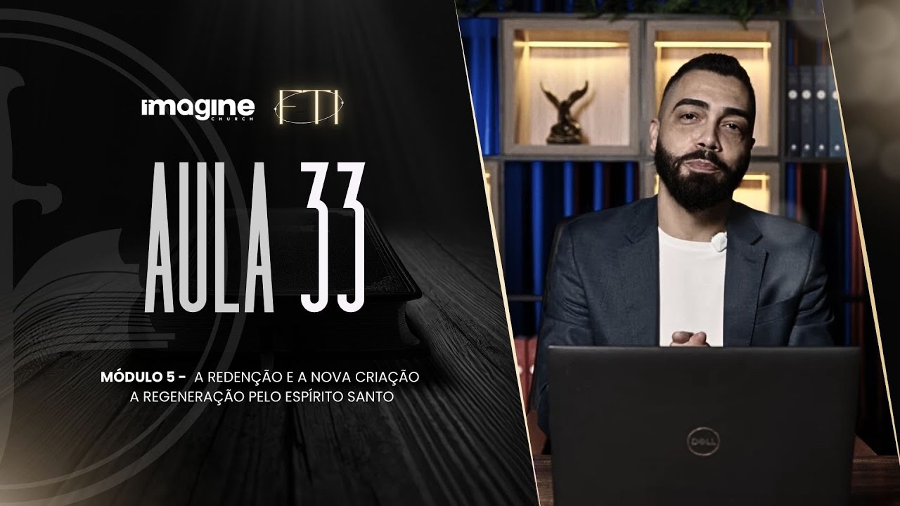 Aula 33 | Formação Teológica Imagine | Cézar Damasceno