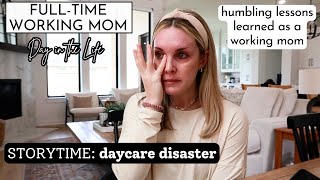 STORYTIME: DAYCARE DISASTER | humbling lessons learned as a working mom