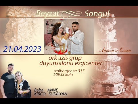 BEYZAT & SONGUL Dvetiye 21.04.2023 caldirmak
