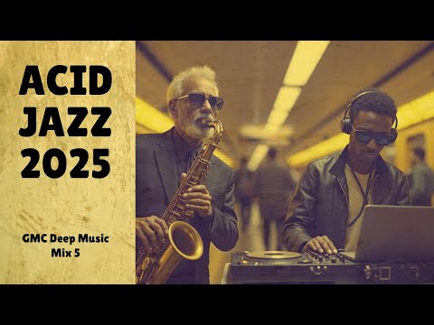 ☀️ Acid Jazz 2025 | The Secret Power Of Chill Grooves