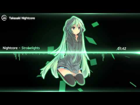 Nightcore - Strobelights