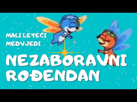 Mali leteći medvjedi - Nezaboravni rođendan (ep. 7)